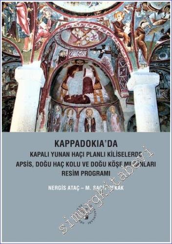 Kappadokia'da Kapalı Yunan Haçı Planlı Kiliselerde Apsis Doğu Haç Kolu