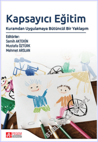 Kapsayıcı Eğitim: Kuramdan Uygulamaya Bütüncül Bir Yaklaşım -        2026