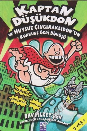 Kaptan Düşükdon 9 ve Huysuz Çıngıraklıdonun Korkunç Geri Dönüşü: Dokuzuncu Kahramanlık Romanı -