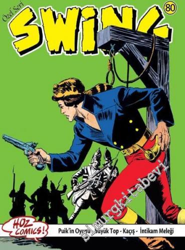 Kaptan Swing 80: Puik'in Oyunu / Büyük Top / Kaçış / Şeytan Ateşi Kayası / İntikam Meleği -