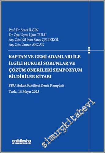 Kaptan ve Gemi Adamları İle İlgili Hukuki Sorunlar ve Çözüm Önerileri 