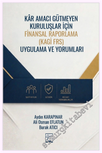 Kâr Amacı Gütmeyen Kuruluşlar için Finansal Raporlama (KAGİ FRS) Uygulama ve Yorumları -         2026