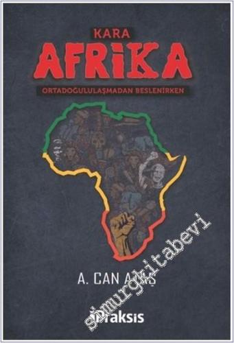 Kara Afrika Ortadoğululaşmadan Beslenirken -        2025