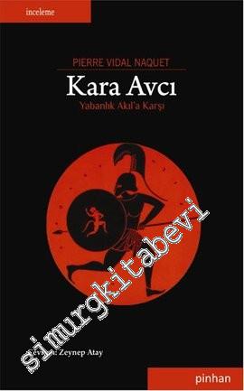 Kara Avcı: Yabanlık Akıl'a Karşı -