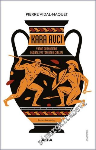 Kara Avcı : Yunan Dünyasında Düşünce ve Toplum Biçimleri - 2026