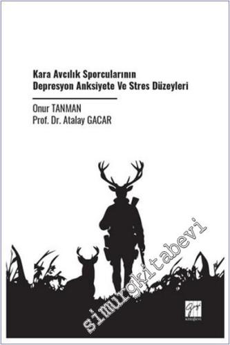 Kara Avcılık Sporcularının Depresyon Anksiyete ve Stres Düzeyleri -        2024