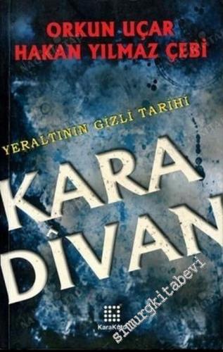 Kara Divan Yer Altının Gizli Tarihi