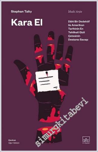 Kara El : Dahi Bir Dedektif ile Amerikan Tarihinin En Tehlikeli Gizli Çetesinin Destansı Savaşı -        2023