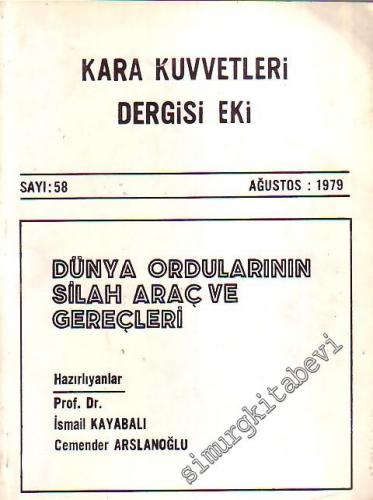 Kara Kuvvetleri Dergisi Eki - Dünya Ordularının Silah Araç ve Gereçleri - Sayı: 58, Ağustos 1979