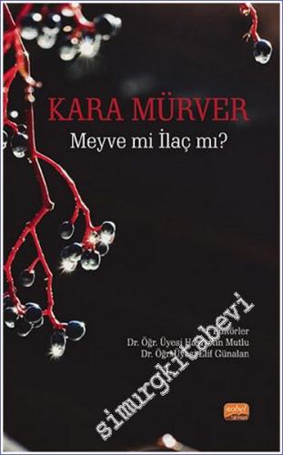 Kara Mürver: Meyve mi İlaç mı? - 2022