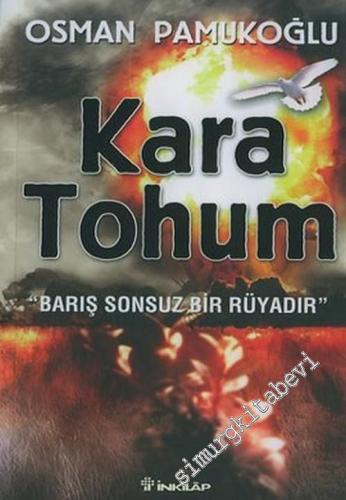 Kara Tohum: Barış Sonsuz Bir Rüyadır -        2005