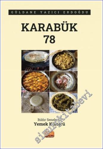 Karabük 78 - Bıldır Senelerin Yemek Kültürü -        2023