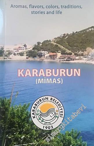 Karaburun - Mimas: Kokular, Tatlar, Renkler, Gelenekler, Öyküler ve Yaşamdan Kareler = Karaburun - Mimas: Aromas, Flavors, Colors, Traditions, Stori -        2012