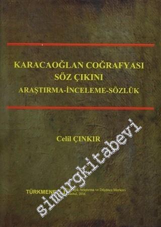 Karacaoğlan Coğrafyası Söz Çıkını: Araştırma, İnceleme, Sözlük -