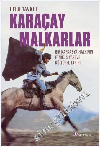 Karaçay-Malkarlar Bir Kafkasya Halkının Etnik, Siyasi Ve Kültürel Tari