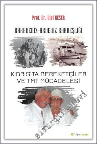 Karadeniz - Akdeniz Kardeşliği Kıbrıs'ta Bereketçiler ve TMT Müdacelesi -        2020