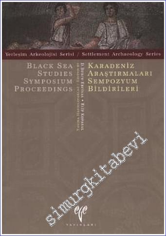 Karadeniz Araştırmaları Sempozyum Bildirileri = Black Sea Studies Symposium Proceedings -        2006