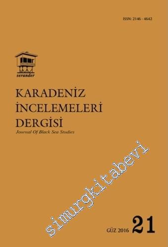 Karadeniz İncelemeleri Dergisi =  Journal of Black Sea Studies 4 - Sayı: 21      Güz