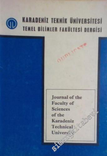 Karadeniz Teknik Üniversitesi Temel Bilimler Fakültesi Dergisi = Journ