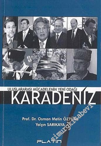 Karadeniz: Uluslararası Mücadelenin Yeni Odağı