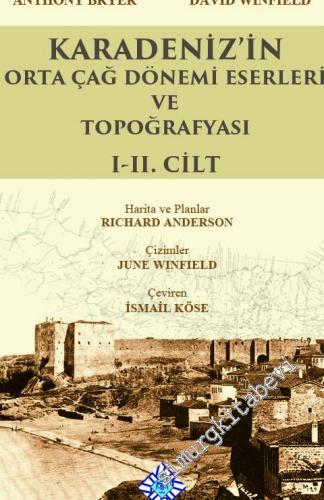Karadeniz'in Orta Çağ Dönemi Eserleri ve Topoğrafyası 2 Cilt TAKIM