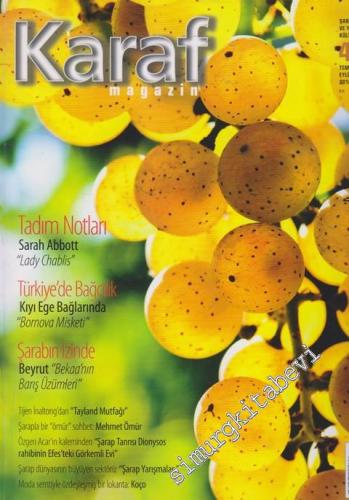 Karaf Magazin: Şarap ve Yaşam Kültürü - Dosya: Tadım Notları - Türkiye'de Bağcılık - Şarabın İzinde - Sayı: 43      Temmuz - Eylül