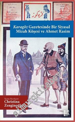 Karagöz Gazetesinde Bir Siyasal Mizah Köşesi ve Ahmet Rasim