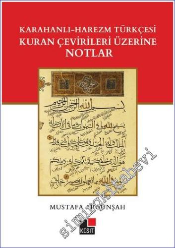 Karahanlı - Harezm Türkçesi Kuran Çevirileri Üzerine Notlar -        2023