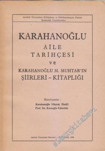 Karahanoğlu Aile Tarihçesi ve Karahanoğlu M. Muhtar'ın Şiirleri - Kitaplığı -        1986