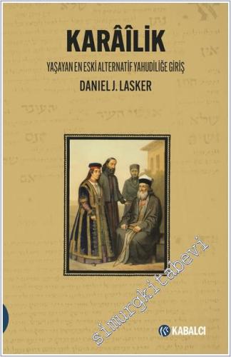 Karailik: Yaşayan En Eski Alternatif Yahudiliğe Giriş -        2025