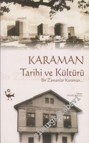 Karaman Tarihi ve Kültürü: Bir Zamanlar Karaman -        2006