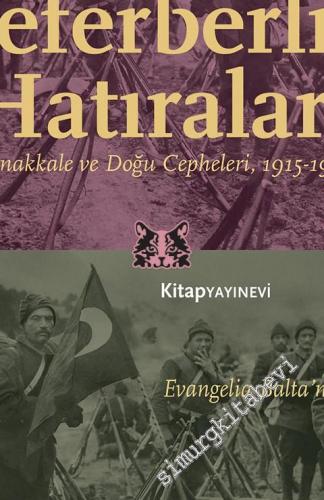 Karamanlı Rum Ortodoks Bir Askerin Seferberlik Hatıraları Çanakkale ve Doğu Cepheleri, 1915 - 1919 -        2024