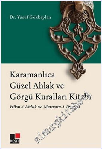 Karamanlıca Güzel Ahlak ve Görgü Kuralları Kitabı : Hüsn-i Ahlak ve Merasim-i Teşrifat -        2023