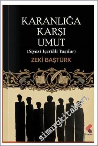 Karanlığa Karşı Umut : Siyasi İçerikli Yazılar - 2025