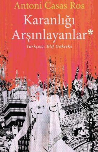 Karanlığı Arşınlayanlar -