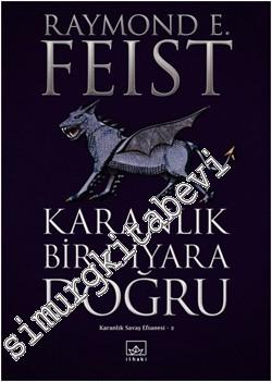 Karanlık Bir Diyara Doğru: Karanlık Savaş Efsanesi - 2. Cilt -