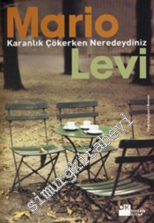 Karanlık Çökerken Neredeydiniz -