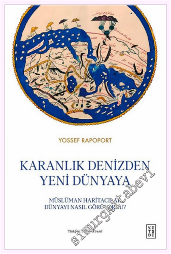 Karanlık Denizden Yeni Dünyaya: Müslüman Haritacılar Dünyayı Nasıl Görüyordu -         2026
