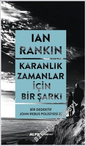 Karanlık Zamanlar İçin Bir Şarkı - Bir Dedektif John Rebus Polisiyesi - 23 -        2025