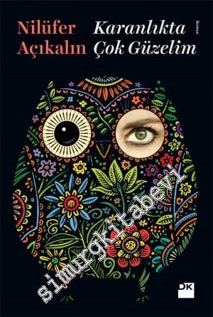 Karanlıkta Çok Güzelim -