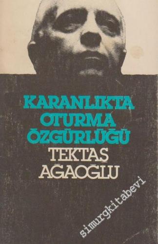 Karanlıkta Oturma Özgürlüğü -        1978