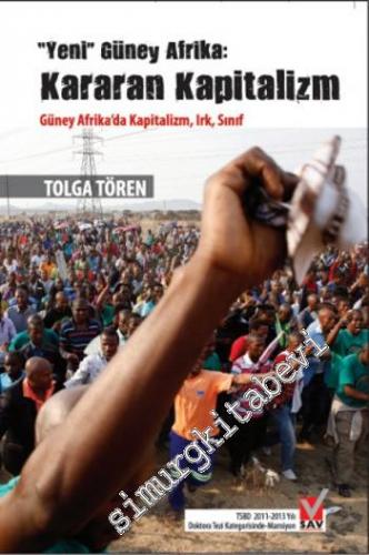 Kararan Kapitalizm: Yeni Güney Afrika - Güney Afrika'da Kapitalizm, Irk, Sınıf -