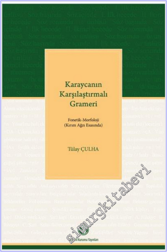 Karaycanın Karşılaştırmalı Grameri Fonetik Morfoloji : Kırım Ağzı Esasında -