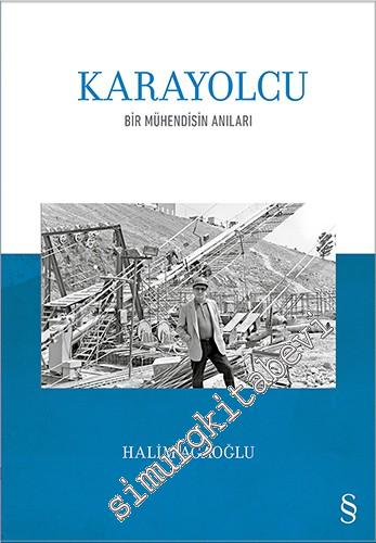 Karayolcu : Bir Mühendisin Anıları -