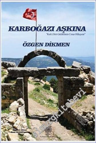 Karboğazı Aşkına : Kırk Dört Gülekli'nin Cesur Hikayesi -        2023
