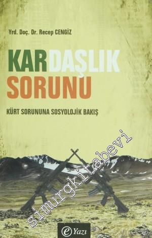 Kardaşlık Sorunu: Kürt Sorununa Sosyolojik Bakış -
