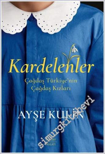 Kardelenler: Çağdaş Türkiye'nin Çağdaş Kızları -        2025