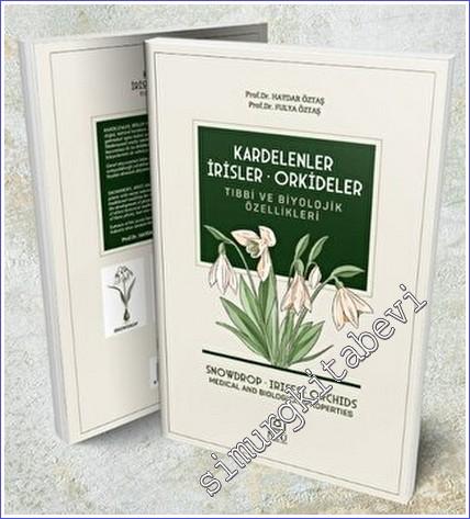 Kardelenler İrisler Orkideler Tıbbi ve Biyolojik Özellikleri - 2023