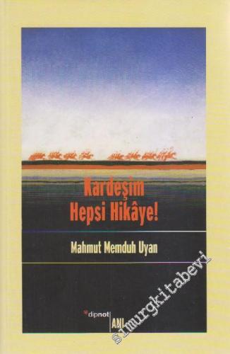 Kardeşim Hepsi Hikâye! -