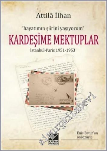 Kardeşime Mektuplar : İstanbul-Paris 1951-1953 -        2021